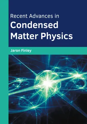 Avansuri recente în fizica materiei condensate - Recent Advances in Condensed Matter Physics