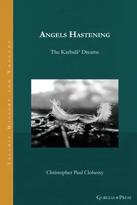 Îngerii se grăbesc: The Karbalāʾ Dreams - Angels Hastening: The Karbalāʾ Dreams