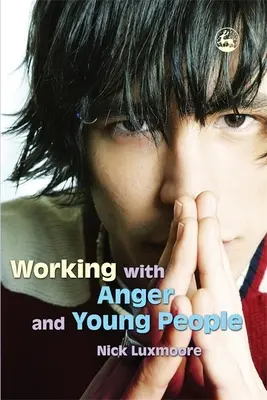 Lucrul cu furia și tinerii - Working with Anger and Young People