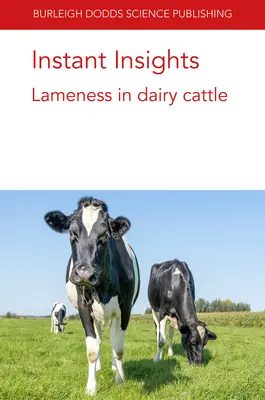 Instant Insights: Claudicația la bovinele de lapte - Instant Insights: Lameness in Dairy Cattle