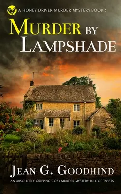 MURDER BY LAMPSHADE un roman polițist absolut captivant, plin de răsturnări de situație - MURDER BY LAMPSHADE an absolutely gripping cozy murder mystery full of twists