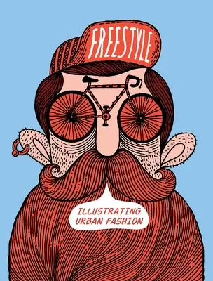 Freestyle: Ilustrarea modei urbane - Freestyle: Illustrating Urban Fashion