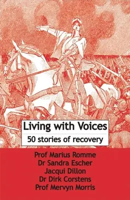 Living with Voices: 50 de povești de recuperare - Living with Voices: 50 Stories of Recovery