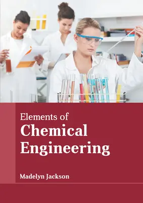 Elemente de inginerie chimică - Elements of Chemical Engineering