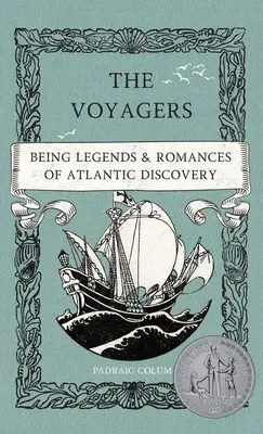The Voyagers: Legende și romane ale descoperirilor din Atlantic - The Voyagers: Being Legends and Romances of Atlantic Discovery