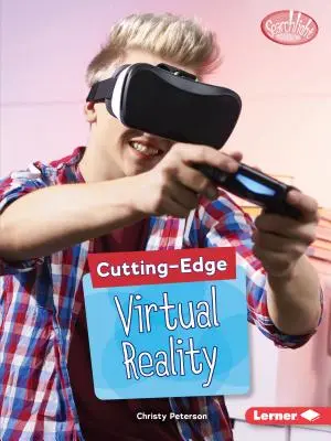 Realitate virtuală de ultimă oră - Cutting-Edge Virtual Reality