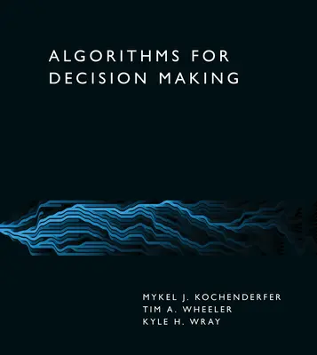 Algoritmi pentru luarea deciziilor - Algorithms for Decision Making