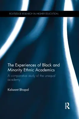 Experiențele academicienilor de culoare și minoritari etnici: Un studiu comparativ al Academiei inegalitare - The Experiences of Black and Minority Ethnic Academics: A Comparative Study of the Unequal Academy