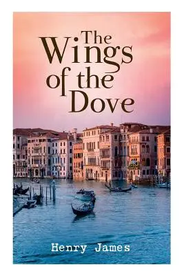 Aripile porumbelului (The Wings of the Dove) - The Wings of the Dove