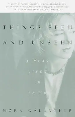 Lucruri văzute și nevăzute: Un an trăit în credință - Things Seen and Unseen: A Year Lived in Faith