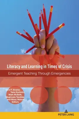 Alfabetizare și învățare în perioade de criză: Predarea emergentă prin situații de urgență - Literacy and Learning in Times of Crisis: Emergent Teaching Through Emergencies
