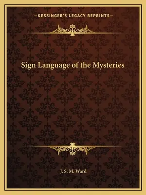 Limbajul semnelor misterelor - Sign Language of the Mysteries