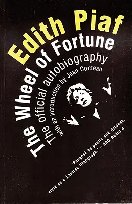 Edith Piaf: The Wheel of Fortune: Autobiografia oficială - Edith Piaf: The Wheel of Fortune: The Official Autobiography