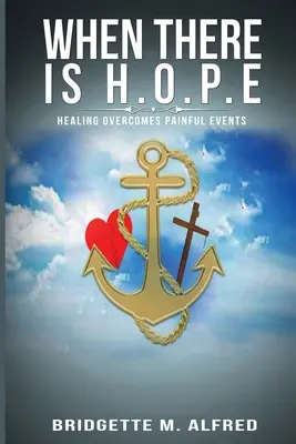 Când există H.O.P.E: Vindecarea trece peste evenimentele dureroase - When There is H.O.P.E: Healing Overcomes Painful Events
