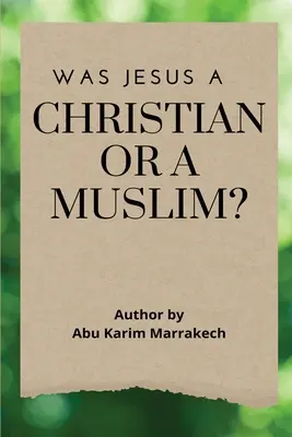 A fost Iisus un creștin sau un musulman? - Was Jesus a Christian or a Muslim?