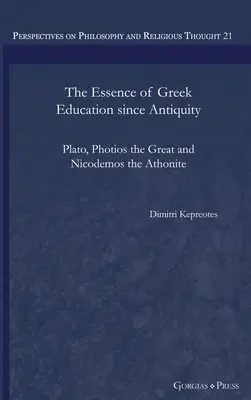 Esența educației grecești din Antichitate: Platon, Photios cel Mare și Nicodemos Athonitul - The Essence of Greek Education since Antiquity: Plato, Photios the Great and Nicodemos the Athonite