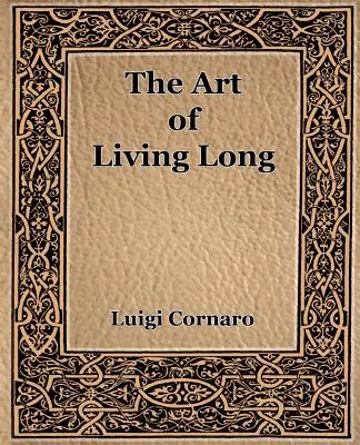 Arta de a trăi mult (1916) - The Art of Living Long (1916)