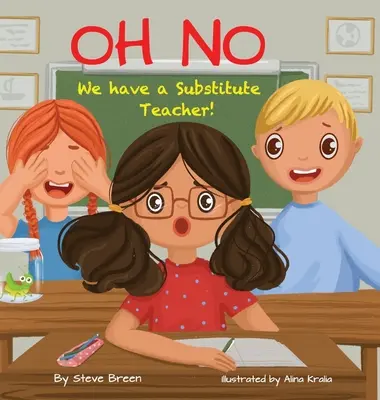 O, nu! Avem un profesor suplinitor! - Oh No! We have a Substitute Teacher!