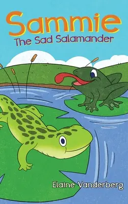 Sammie, Salamandra tristă - Sammie, The Sad Salamander
