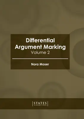 Marcarea diferențiată a argumentelor: Volumul 1 - Differential Argument Marking: Volume 1