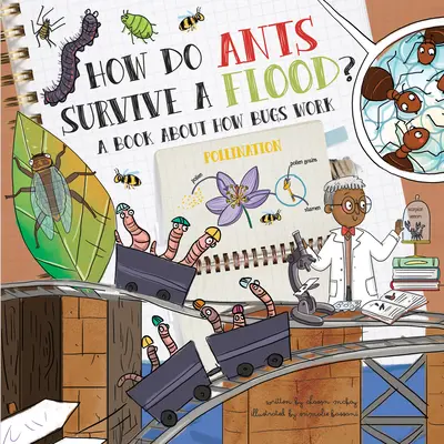 Cum supraviețuiesc furnicile unui potop? O carte despre insecte - How Do Ants Survive a Flood?: A Book about Bugs