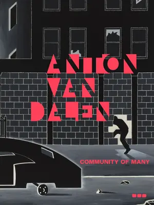 Anton Van Dalen: Comunitatea celor mulți - Anton Van Dalen: Community of Many