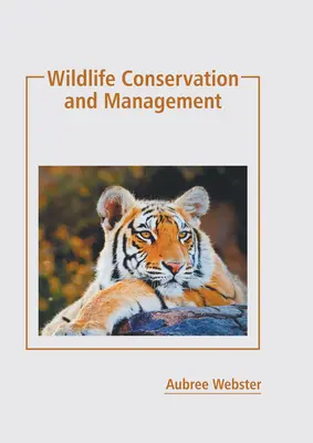 Conservarea și gestionarea vieții sălbatice - Wildlife Conservation and Management
