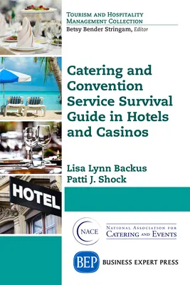 Ghid de supraviețuire pentru serviciile de catering și convenții în hoteluri și cazinouri - Catering and Convention Service Survival Guide in Hotels and Casinos