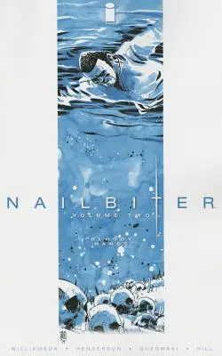 Nailbiter, volumul 2: Mâini însângerate - Nailbiter Volume 2: Bloody Hands