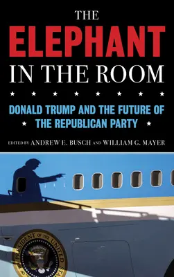 Elefantul din cameră: Donald Trump și viitorul Partidului Republican - The Elephant in the Room: Donald Trump and the Future of the Republican Party