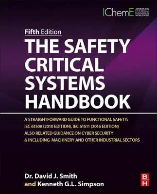 Manualul sistemelor critice de siguranță: A Straightforward Guide to Functional Safety: Iec 61508 (ediția 2010), Iec 61511 (ediția 2015) și ghiduri conexe - The Safety Critical Systems Handbook: A Straightforward Guide to Functional Safety: Iec 61508 (2010 Edition), Iec 61511 (2015 Edition) and Related Gui