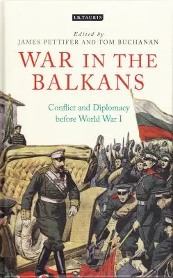 Război în Balcani: Conflict și diplomație înainte de Primul Război Mondial - War in the Balkans: Conflict and Diplomacy Before World War I