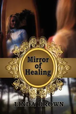 Oglinda vindecării - Mirror of Healing