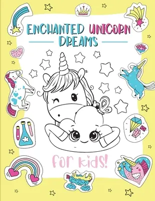 Vise fermecate de unicorn: A Magical Coloring Adventure for Kids Ages 2-8 Trezește imaginația și creativitatea cu ilustrații capricioase - Enchanted Unicorn Dreams: A Magical Coloring Adventure for Kids Ages 2-8 Spark Imagination and Creativity with Whimsical Illustrations