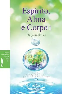Esprito, Alma e Corpo I: Spirit, suflet și trup I (portugheză) - Esprito, Alma e Corpo I: Spirit, Soul and Body I (Portuguese)