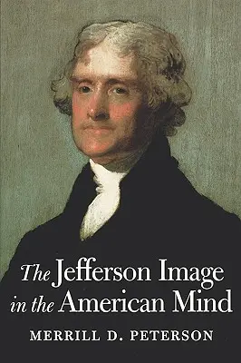 Imaginea lui Jefferson în mentalul american - The Jefferson Image in the American Mind