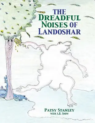 Zgomotele îngrozitoare din Landoshar - The Dreadful Noises of Landoshar