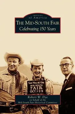 Târgul Mid-South: Celebrarea a 150 de ani - Mid-South Fair: Celebrating 150 Years
