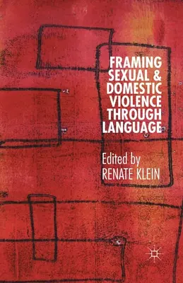 Încadrarea violenței sexuale și domestice prin limbaj - Framing Sexual and Domestic Violence Through Language