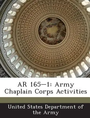 AR 165-1: Activitățile corpului de capelani ai armatei - AR 165-1: Army Chaplain Corps Activities