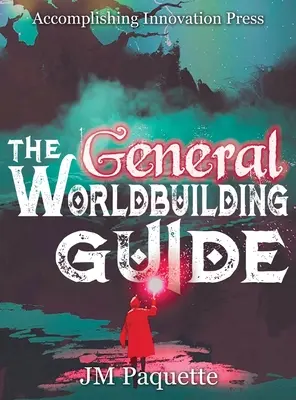 Ghidul general de construcție a lumii - The General Worldbuilding Guide