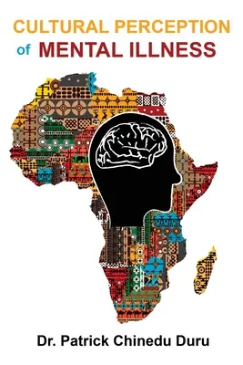 Percepția culturală a bolilor mintale: Imigranții din Africa de Vest în perspectiva Philadelphia - Cultural Perception of Mental Illness: West African Immigrants in Philadelphia Perspective