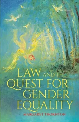 Dreptul și căutarea egalității de gen - Law and the Quest for Gender Equality