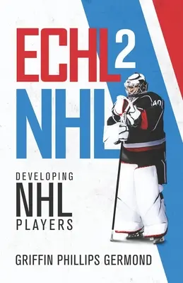 Echl 2 NHL: Dezvoltarea jucătorilor NHL - Echl 2 NHL: Developing NHL Players