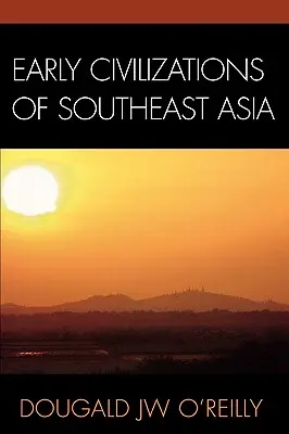 Civilizațiile timpurii din Asia de Sud-Est - Early Civilizations of Southeast Asia