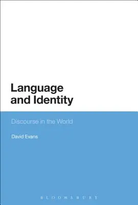 Limbă și identitate: Discursul în lume - Language and Identity: Discourse in the World