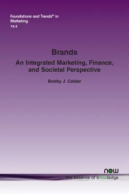 Branduri: O perspectivă integrată asupra marketingului, finanțelor și societății - Brands: An Integrated Marketing, Finance, and Societal Perspective