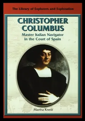 Cristofor Columb: Maestrul navigator italian la curtea Spaniei - Christopher Columbus: Master Italian Navigator in the Court of Spain