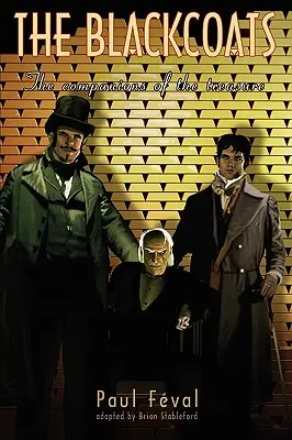 The Black Coats: Tovarășii comorii: The Companions of the Treasure - The Black Coats: The Companions of the Treasure