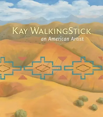 Kay Walkingstick: Un artist american - Kay Walkingstick: An American Artist